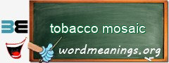 WordMeaning blackboard for tobacco mosaic